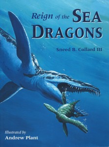 Reign of the Sea Dragons, Charlesbridge Publishing, 2008